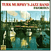 Turk Murphy's Jazz Band Favorites