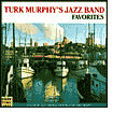 Turk Murphy's Jazz Band Favorites