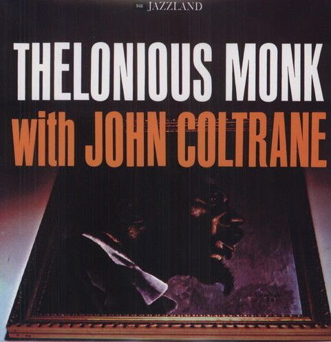Thelonious Monk with John Coltrane