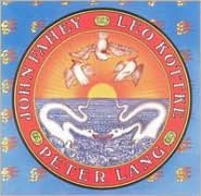 John Fahey/peter Lang/leo Kottke