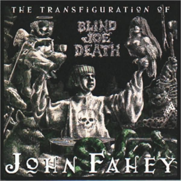 The Transfiguration Of Blind Joe Death