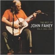 The Best Of John Fahey, Vol. 2: 1964-1983