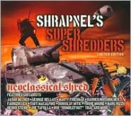 Shrapnel's Super Shredders: Neoclassical