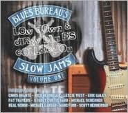 Blues Bureau's Low Down & Dirty Blues Collection, Vol 1: Slow Jams