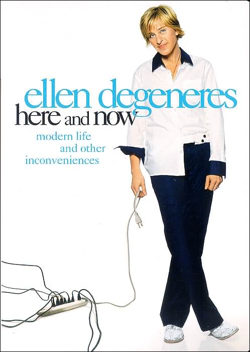 Ellen Degeneres: Here and Now - Modern Life and Other Inconveniences