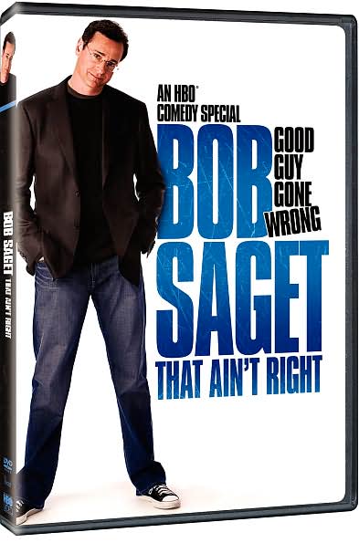 Bob Saget: That Ain't Right