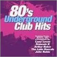 80's Underground Club Hits