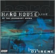 Hard House: Live At The Legendary Arena