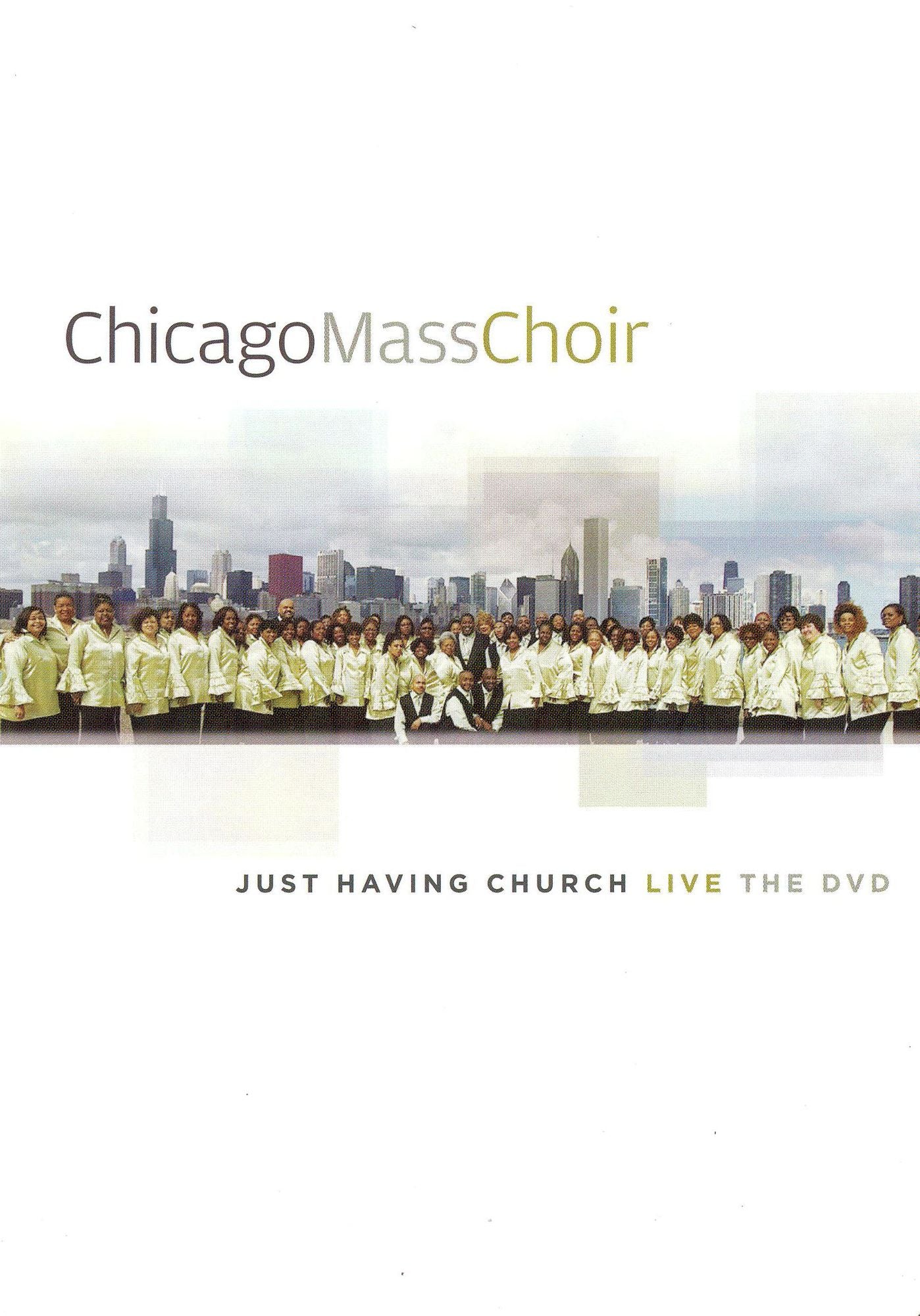 Chicago Mass Choir: Just Having Church