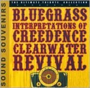Bluegrass Interpretations Of Creedence Clearwater Revival