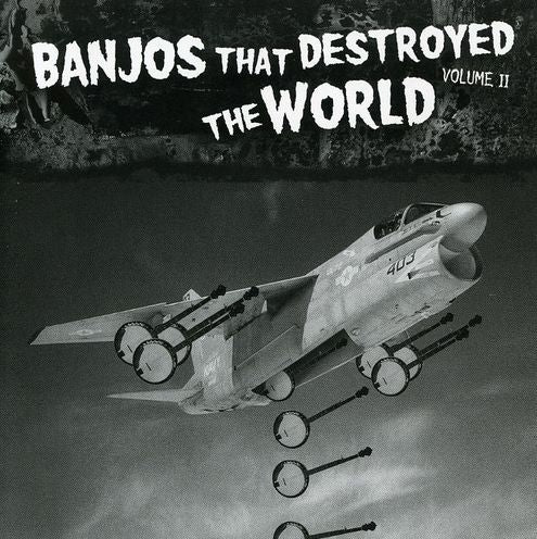 Banjos That Destroyed The World, Vol. 2