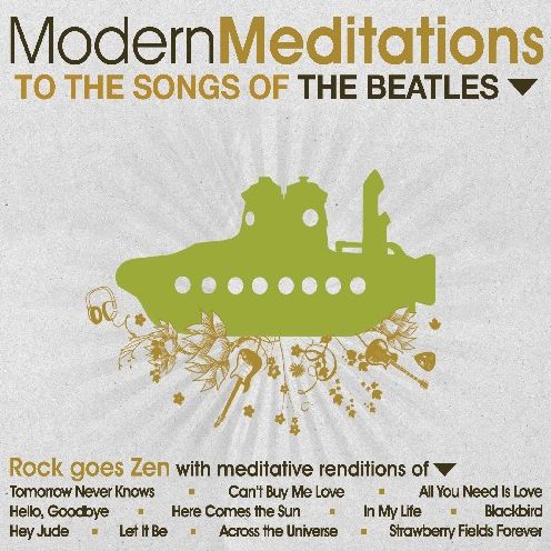 Modern Meditations To The Songs Of The Beatles