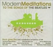 Modern Meditations To The Songs Of The Beatles