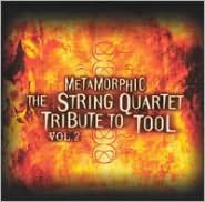 Metamorphic: The String Quartet Tribute To Tool, Vol. 2