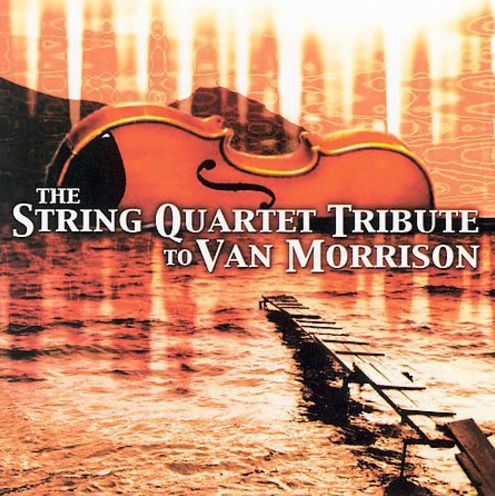 The String Quartet Tribute To Van Morrison