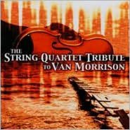 The String Quartet Tribute To Van Morrison