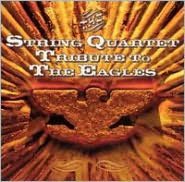 The String Quartet Tribute to the Eagles
