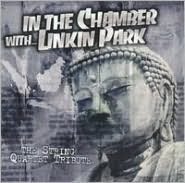 The String Quartet Tribute To Linkin Park