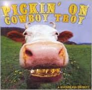Pickin' On Cowboy Troy