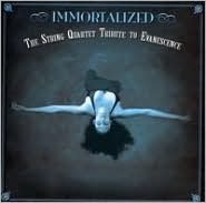 Immortalized: The String Quartet Tribute To Evanescence