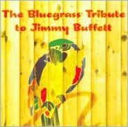 Bluegrass Tribute To Jimmy Buffett