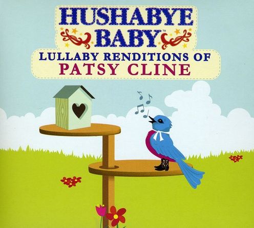 Hushabye Baby: Lullabye Renditions Of Patsy Cline