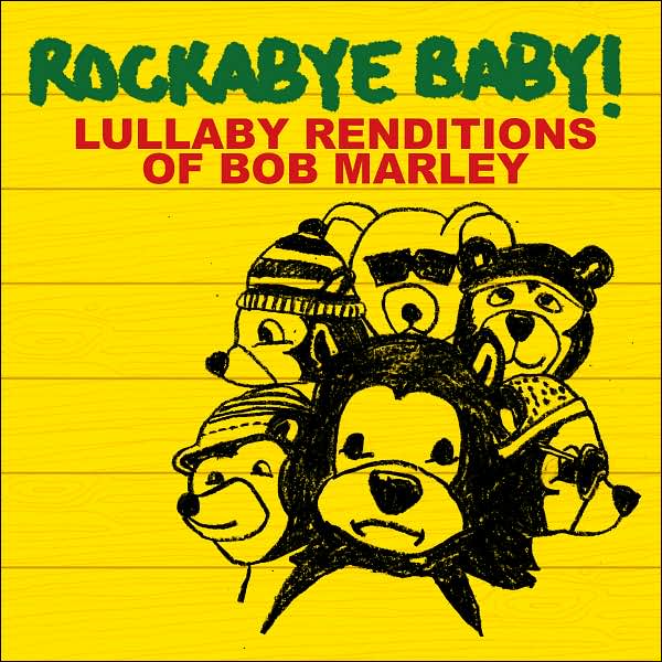 Rockabye Baby! Lullaby Renditions Of Bob Marley