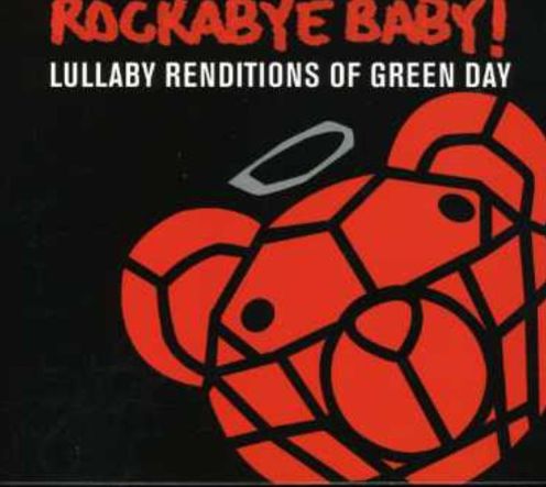 Rockabye Baby! Lullaby Renditions Of Green Day