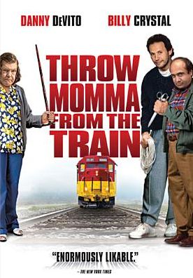 Throw Momma from the Train