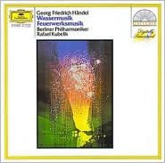 Water Music Royal Fireworks (Handel / Kubelik / Berliner Phil)