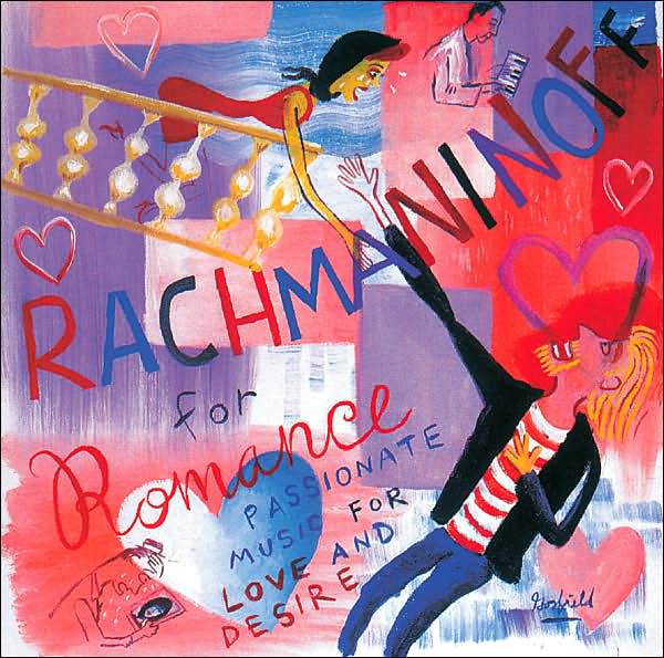 Rachmaninoff for Romance: Passionate Music for Love and Desire