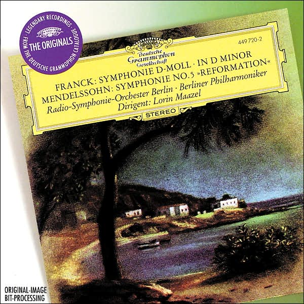 Franck: Symphonie in D Minor; Mendelssohn: Symphonie No. 5 "Reformation"