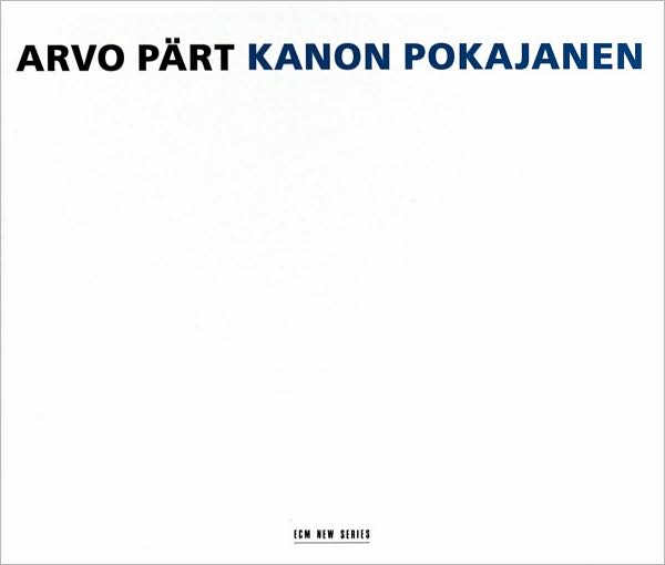 Arvo Pärt: Kanon Pokajanen
