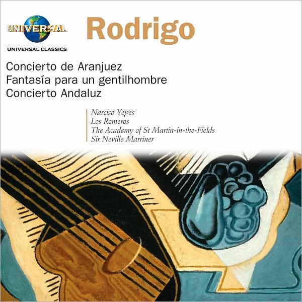 Rodrigo: Concierto De Aranjuez; Fantasía Para Un Gentilhombre; Concierto Andaluz