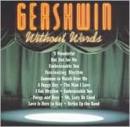 Gershwin Without Words / Variou