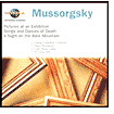 Mussorgsky: Pictures At An Exhibition; Songs And Dances Of Death; A Night On The Bare Mountain