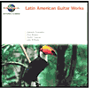 Latin American Guitar Works