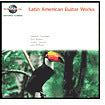 Latin American Guitar Works