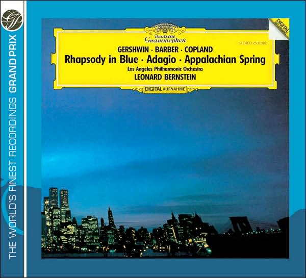 Gershwin: Rhapsody In Blue / Barber: Adagio / Copland: Appalachian Spring
