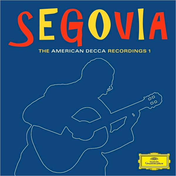 Segovia - The American Decca Recordings 1