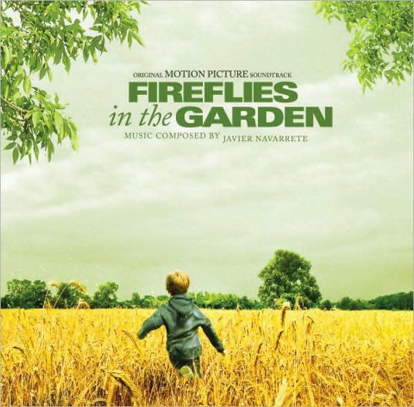 Fireflies In The Garden [Original Motion Picture Soundtrack] [European Relase Version]