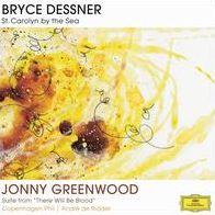 Bryce Dessner: St. Carolyn By The Sea; Jonny Greenwood: Suite From There Will Be Blood