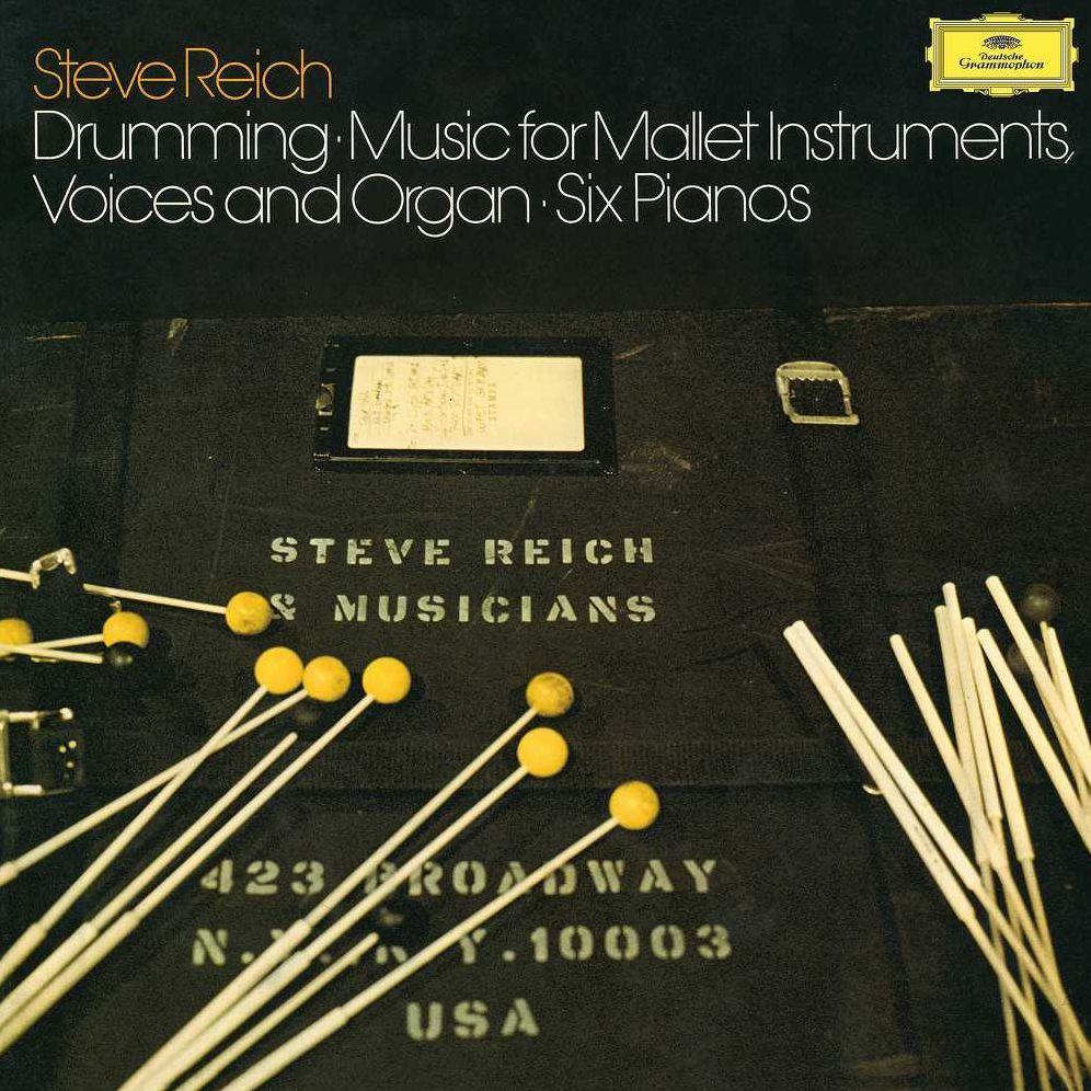 Steve Reich: Drumming; Music For Mallet Instruments, Voice And Organ; Six Pianos