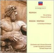 Respighi: Pini Di Roma; Fontane Di Roma; Rossini/respighi: La Boutique Fantasque
