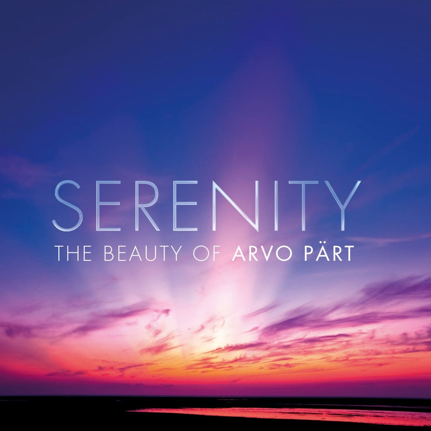 Serenity: The Beauty of Arvo P?rt