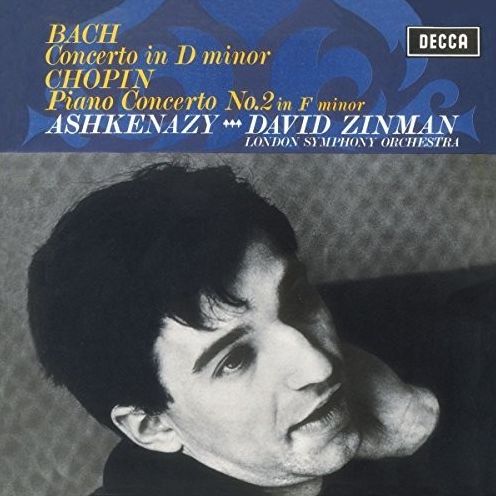 Bach: Concerto In D Minor; Chopin: Piano Concerto No. 2 In F Minor