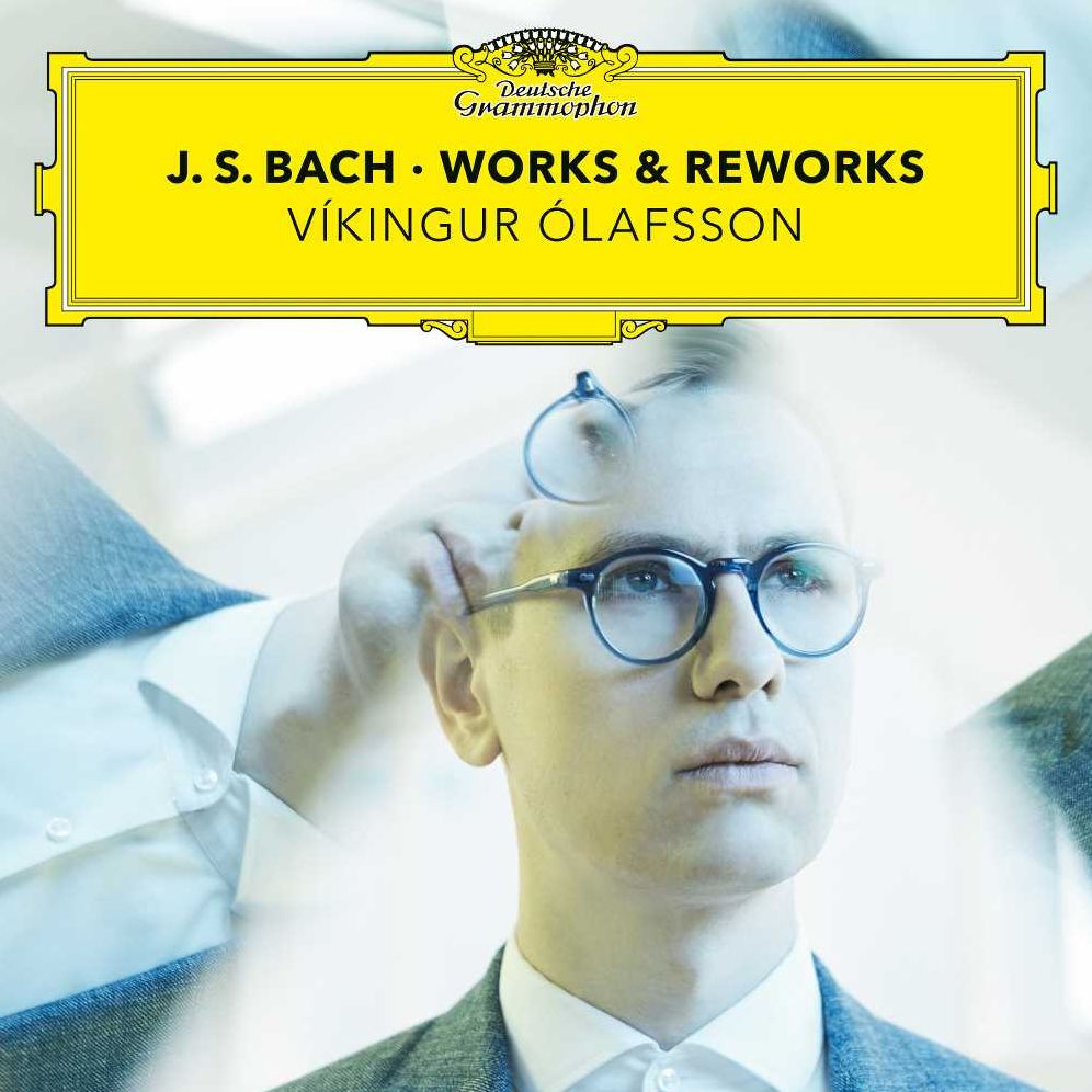 Johann Sebastian Bach Piano & Reworks (Vikingur Olafsson)