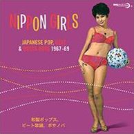 Nippon Girls: Japanese Pop, Beat & Bossa Nova 1967-1969