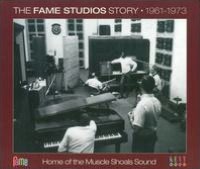 The Fame Studios Story: 1961-1973