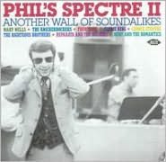 Phil's Spectre II: Another Wall of Soundalikes